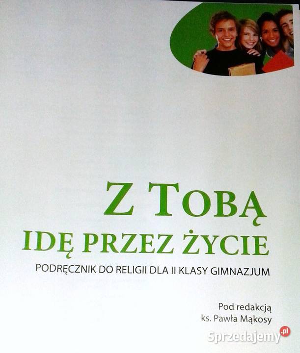Z tobą idę życie Religia 2 ks Paweł Mąkosa miękka Chełm