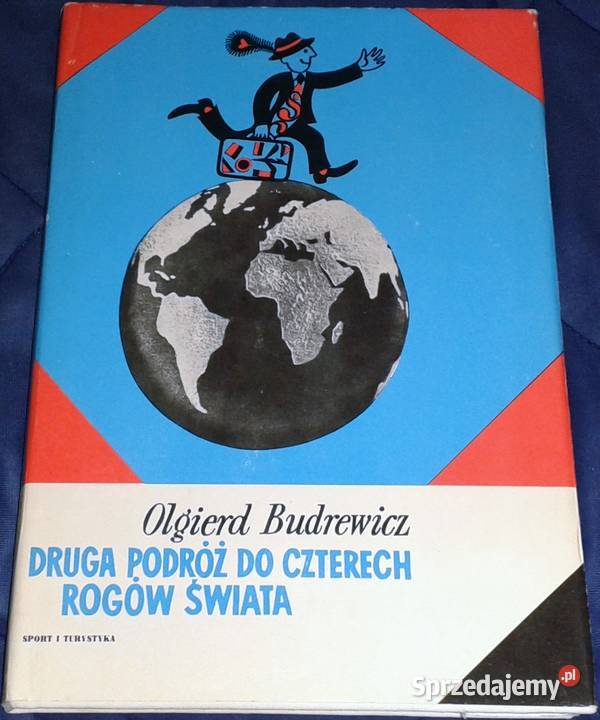 Druga podróż do czterech rogów świata Olgierd Chełm