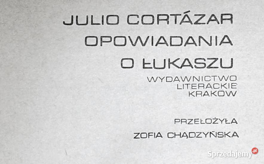 Opowiadania o Łukaszu Julio Cortzar Chełm