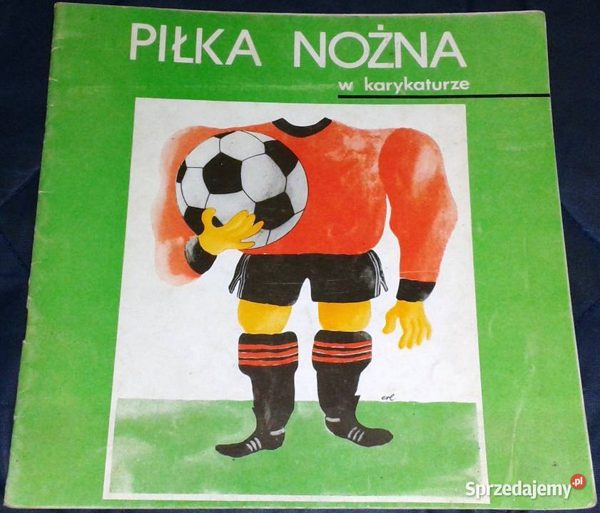Piłka nożna w karykaturze Krzysztof Gotowicki Kultura i Rozrywka Chełm