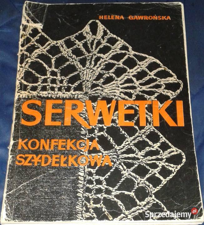 Serwetki Konfekcja szydełkowa Helena Gawrońska Pozostałe