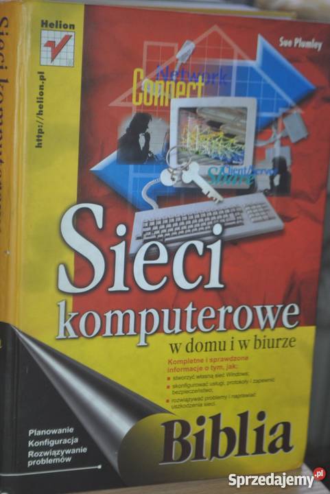 SIECI KOMPUTEROWE W DOMU I W BIURZE BIBLIA internet, komputery