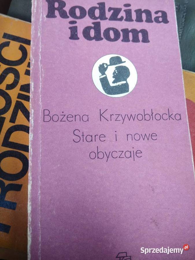 Stare i nowe obyczaje rodzina książki Księgarnia