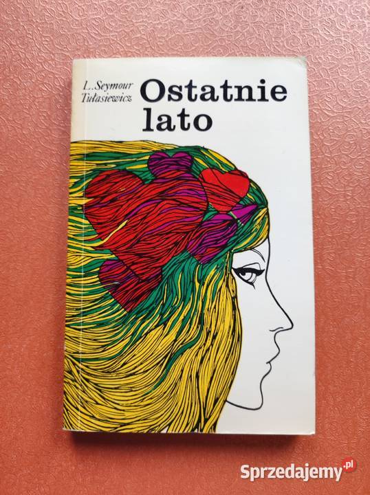 Ostatnie lato Lilian Seymour Tułasiewicz Pozostałe świętokrzyskie Kielce