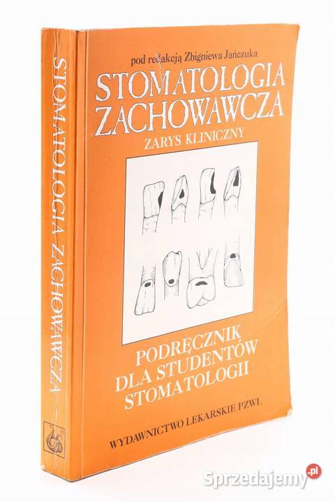 Stomatologia zachowawcza Zarys kliniczny medycyna, nauki medyczne Książki naukowe i popularnonaukowe Osięciny