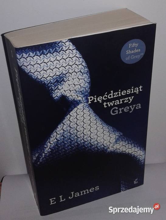Pięćdziesiąt twarzy Greya Pięćdziesiąt odcieni Dręszew sprzedam