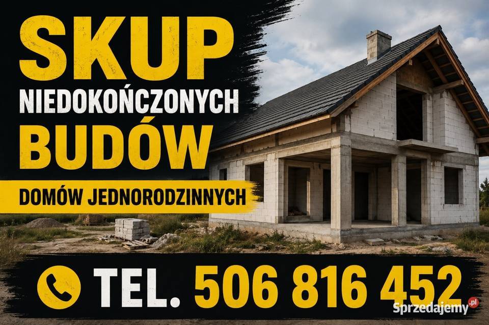 SKUP ODKUP NIERUCHOMOŚCI NIEOKOŃCZONE BUDOWY