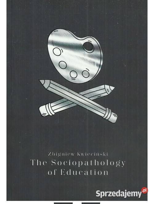 The Sociopathology of Education Łódź
