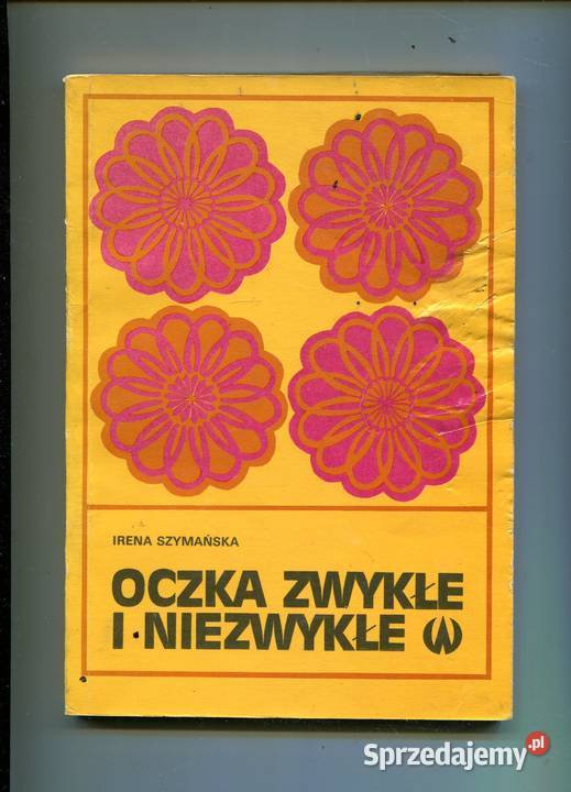 Oczka zwykłe i niezwykłe Irena Szymańska Szczecin