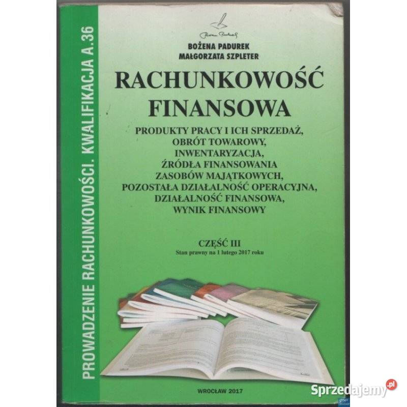 Rachunkowość Finansowa Produkty Pracy i Ich tradycyjny podręcznik Siedlce sprzedam