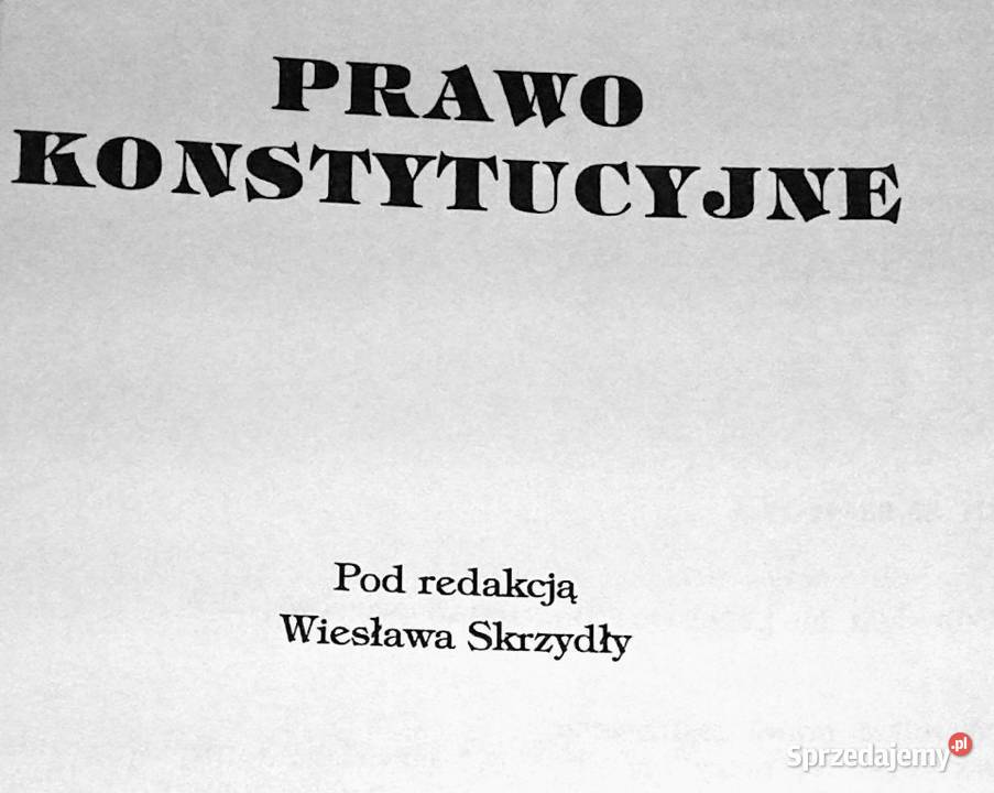 Polskie prawo konstytucyjne Red Wiesław Skrzydło Chełm