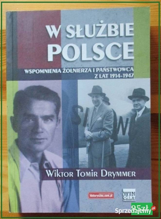 W służbie Polsce Wspomnienia żołnierza i łódzkie Łódź