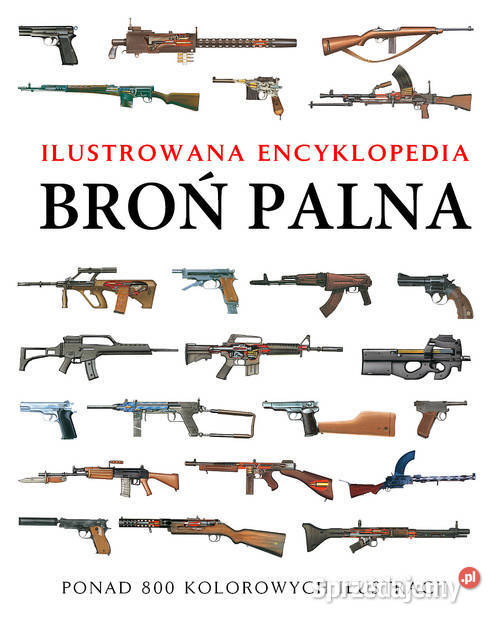 Ilustrowana encyklopedia Broń palna Kultura i Rozrywka Łódź