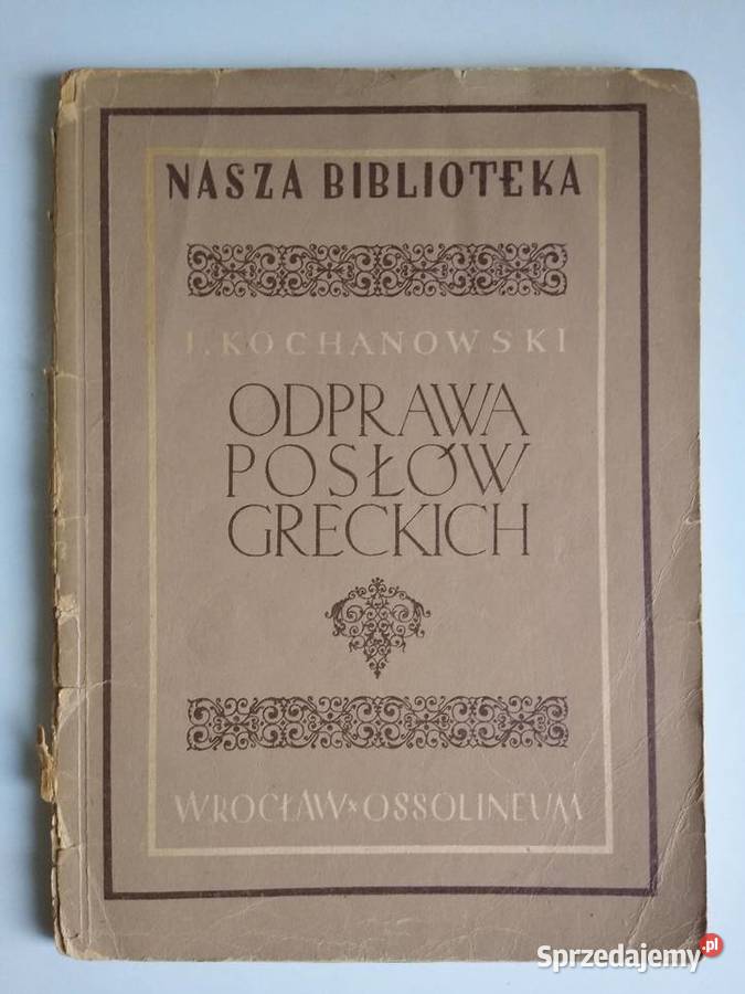 Odprawa Posłów Greckich J Kochanowski pomorskie Gdańsk