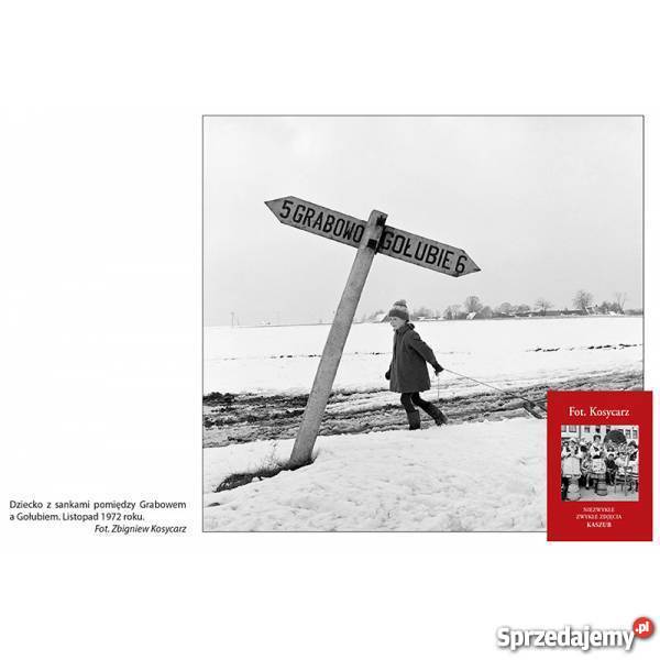 Fot Kosycarz Niezwykłe zwykłe zdjęcia Kaszub życie codzienne, obyczaje Wejherowo