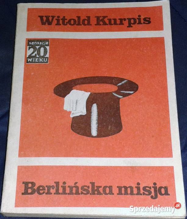 Berlińska misja Witold Kurpis Pozostałe Chełm
