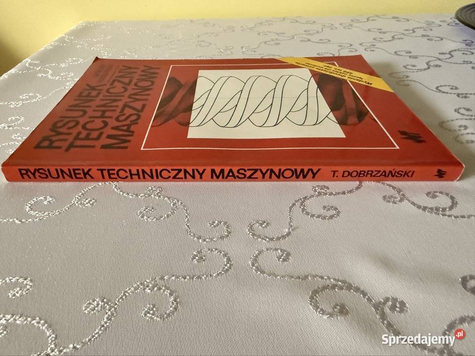 Rysunek Techniczny Maszynowy Tadeusz Dobrzański Czerwionka-Leszczyny