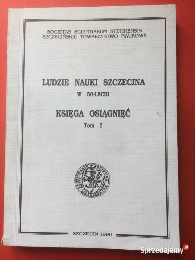 3280 Ludzie Nauki Szczecina w 50Leciu Księga Antykwariat Szczecin