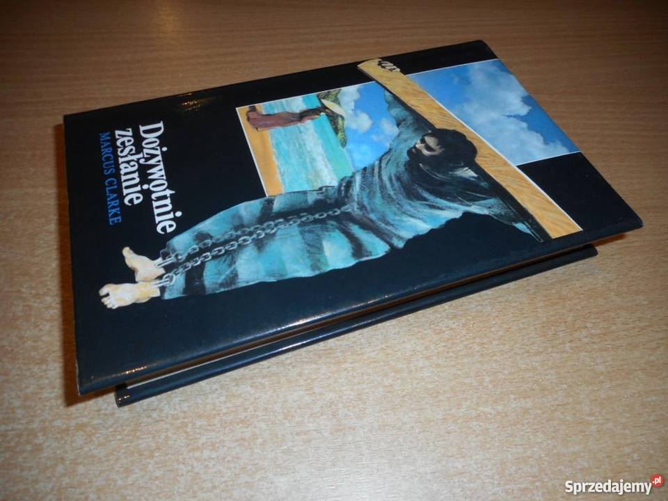 DOŻYWOTNIE ZESŁANIE Marcus Clarke FA przygodowe Proza i poezja Goleniów