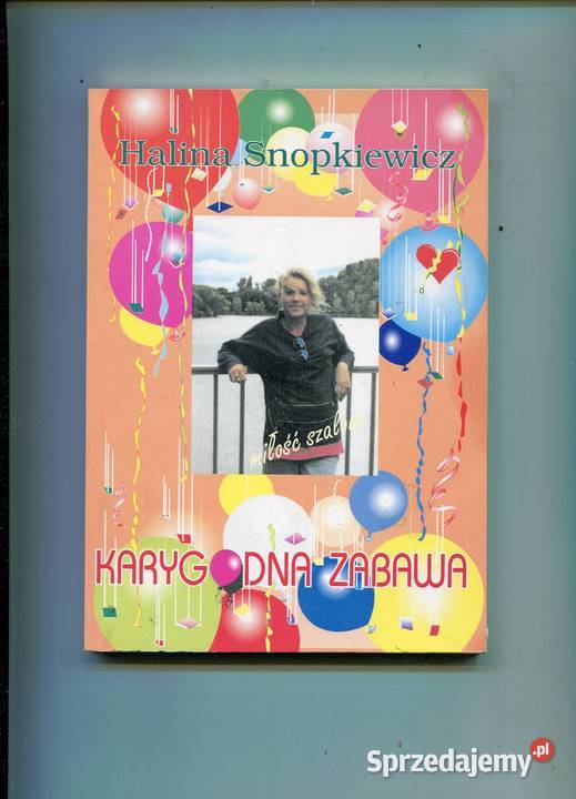 Karygodna zabawa Halina Snopkiewicz
