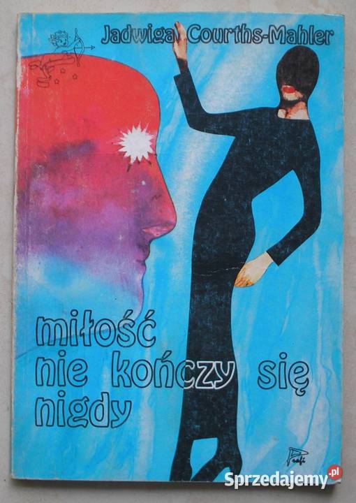 Miłość nie kończy się nigdy Jadwiga Proza i poezja małopolskie Kraków sprzedam