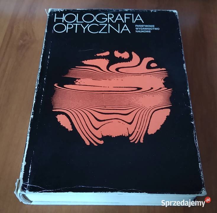 Holografia optyczna podstawy fizyczne i Gdańsk sprzedam