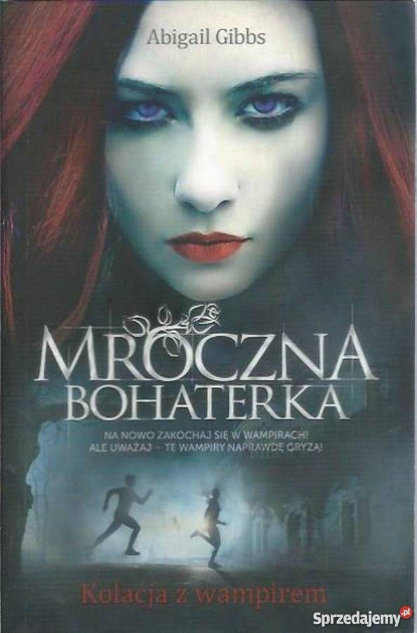 MROCZNA BOHATERKA GIBBS ABIGAIL Proza i poezja Piła