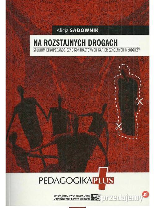 Na rozstajnych drogach Studium etnopedagogiczne sprzedam