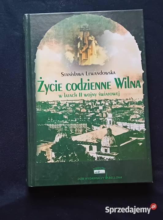 S Lewandowska Życie codzienne Wilna w latach II Antykwariat Koźminek
