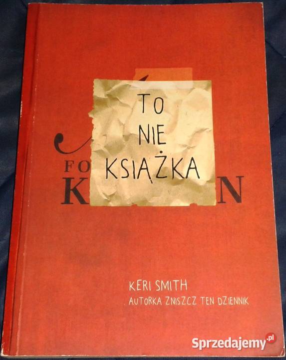 To nie książka Keri Smith Rok wydania 2015 lubelskie Chełm sprzedam