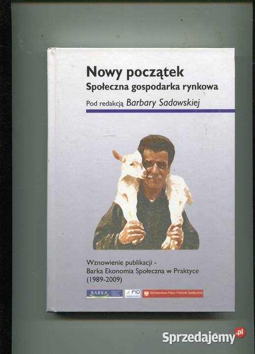 Nowy początek Społeczna gospodarka rynkowa Rok wydania 2009 Szczecin