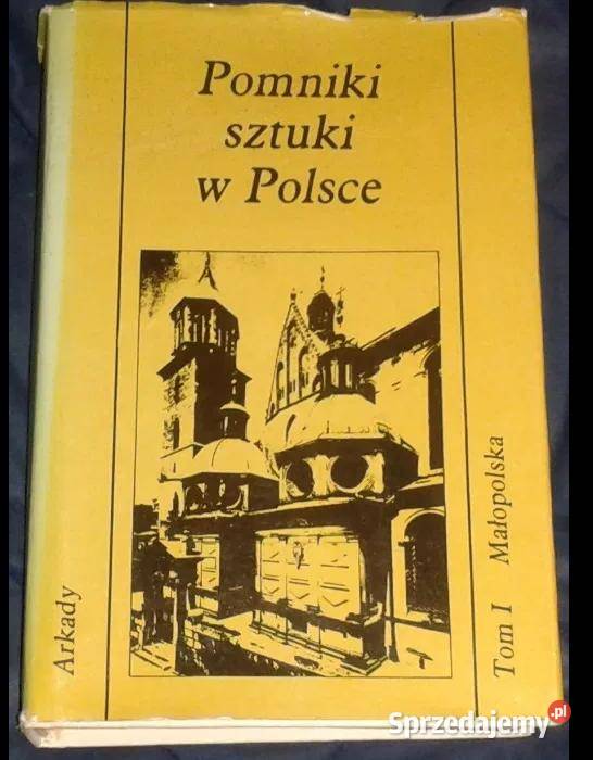 Pomniki sztuki w Polsce Tom I Małopolska J Z twarda z obwolutą
