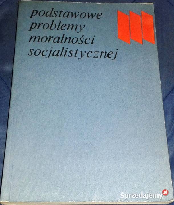 Podstawowe problemy moralności socjalistycznej H