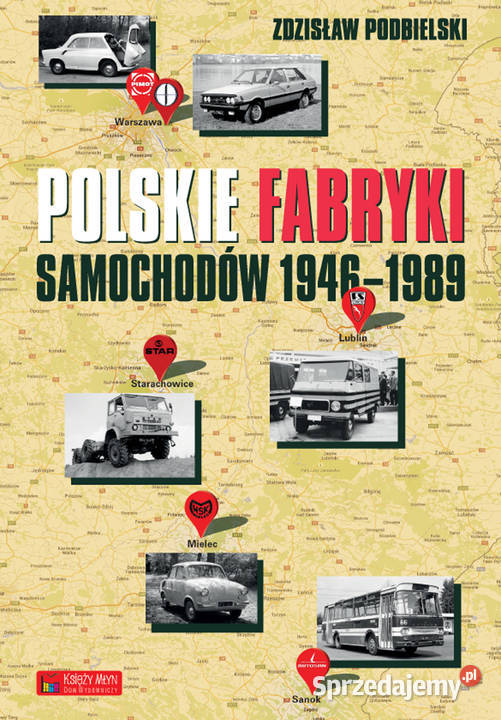 Polskie fabryki samochodów 19461989 motoryzacja, transport łódzkie Łódź sprzedam