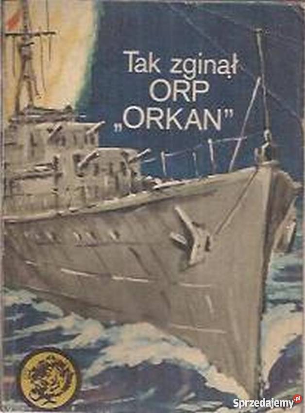 Tak zginął ORP Orkan Damski Z Żółty Tygrys Opole