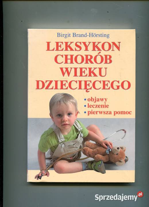 Leksykon chorób wieku dziecięcego Objawy miękka zachodniopomorskie Szczecin