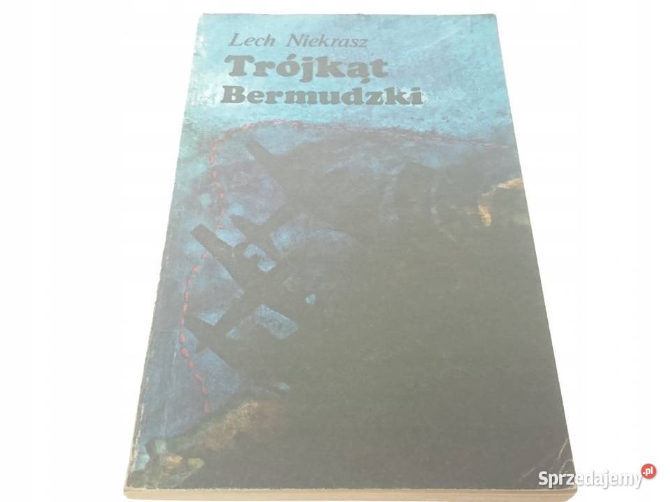 Trójkąt Bermudzki Lech Niekrasz literatura piękna - proza polska Kobielice