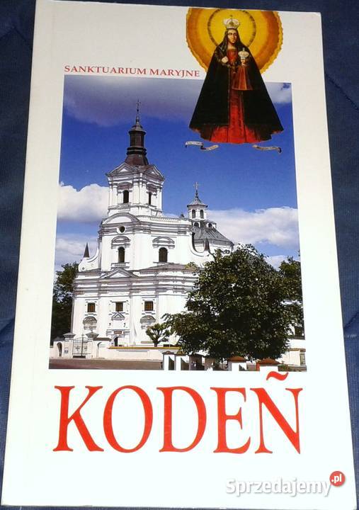 Kodeń Sanktuarium Maryjne Przewodnik Janusz Chełm