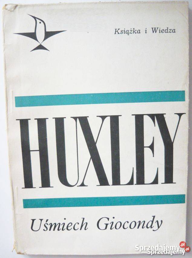 UŚMIECH GIOCONDY HUXLEY ALDOUS Rok wydania 1967 Ostrołęka