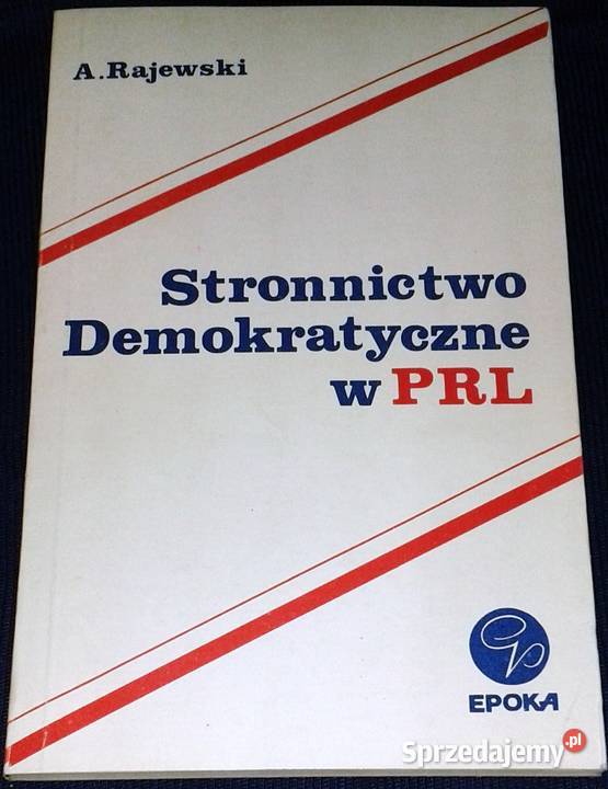 Stronnictwo Demokratyczne w PRL Andrzej Rajewski miękka Chełm