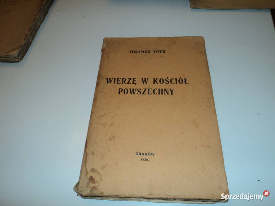 Tihamer Tóth Wierzę W Kościół Powszechny 1935r Nowy Sącz