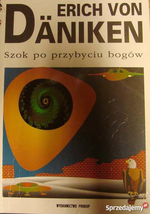 SZOK PRZYBYCIU BOGÓW DANIKEN VON ERICH Białystok