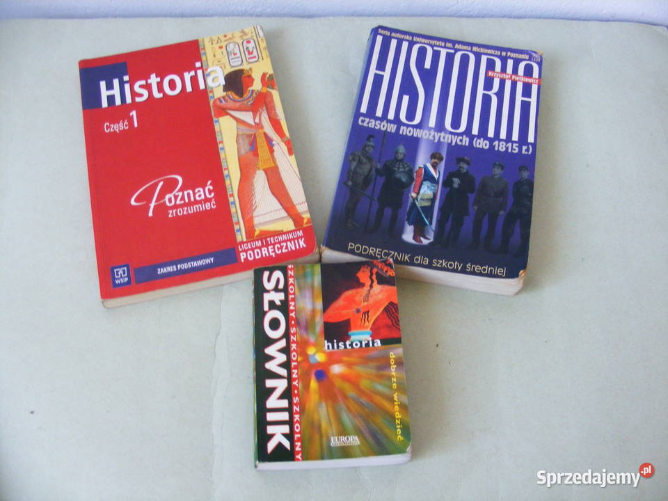 Historia czasów nowożytnych + Historia Poznać zrozumieć +Historia słownik