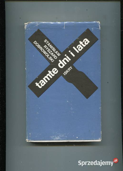 Tamte dni i lata Stanisław Ryszard Dobrowolski Szczecin