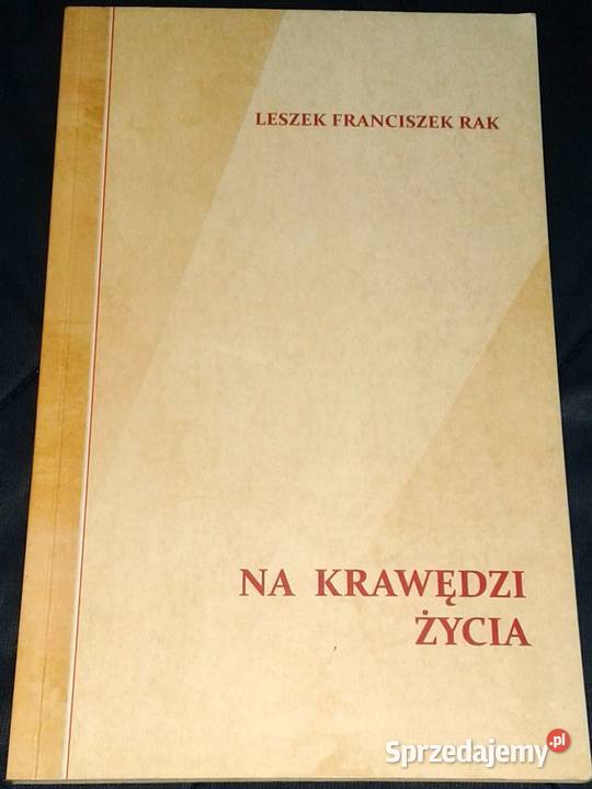 Na krawędzi życia Leszek Franciszek Rak Chełm
