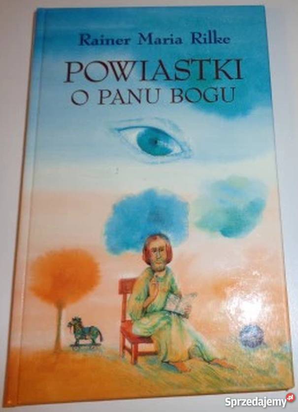 POWIASTKI O PANU BOGU RAINER MARIA RILKE Białystok sprzedam
