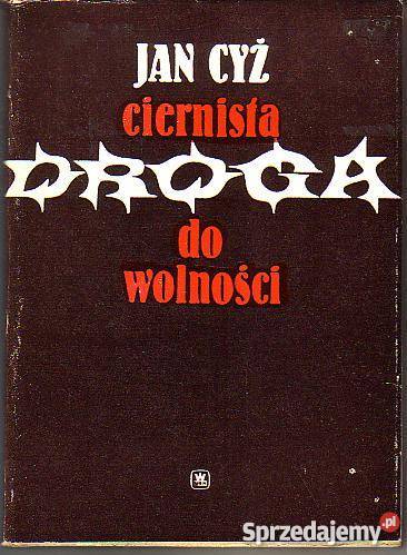 9109 CIERNISTA DROGA DO WOLNOŚCI WSPOMNIENIA Proza i poezja Czyrna