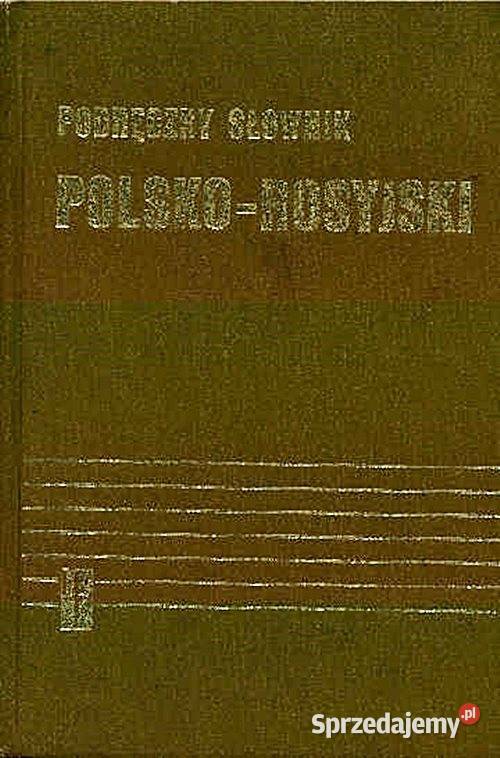 PODRĘCZNY SŁOWNIK PolskoRosyjski R Stypuła G śląskie