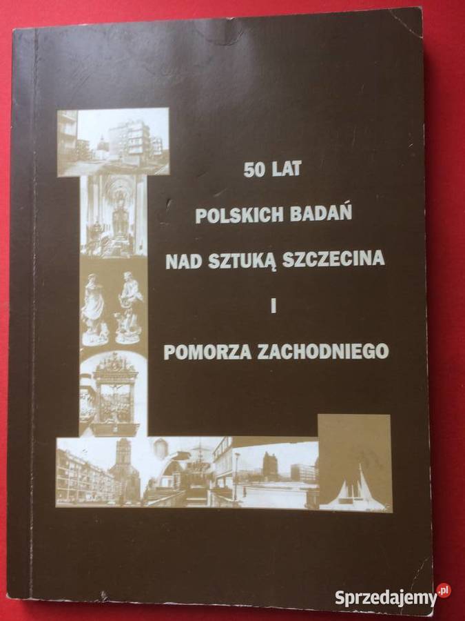3030 50 Lat Badań Sztuką Szczecina I Pomorza