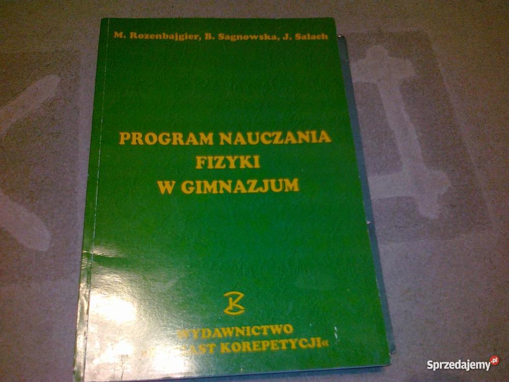 PROGRAM NAUCZANIA FIZYKI W GIMNAZJUM MROZENBAJGI skrypt, zeszyt ćwiczeń, zbiór zadań, testów Podręczniki Kraków sprzedam